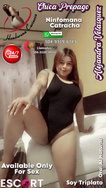 Hola mis amores ya estoy disponible para brindarte los mejores servicios sexuales presenciales en la ciudad de San Pedro Sula, Cortés 504-3150-4432 
Soy chica prepago independiente cero enfermedades de transmisión sexual con papeles en regla 
Mis servicios constan de:
SEXO ORAL GARGANTA PROFUNDA, SEXO VAGINAL Y SEXO ANAL PROFUNDO, TAMBIÉN PARA LOS QUE ESTEN LEJOS SERVICIOS DE WEBCAM GIRL 504-3150-4432 
TRABAJO EN HOTELES MOTELES DOMICILIOS Y TAMBIÉN DOY ATENCIONES EM COCHE TU DECIDES AMOR ATTE ALEJANDRA VELASQUEZ HONDUREÑA PREPAGO 504-3150-4432 